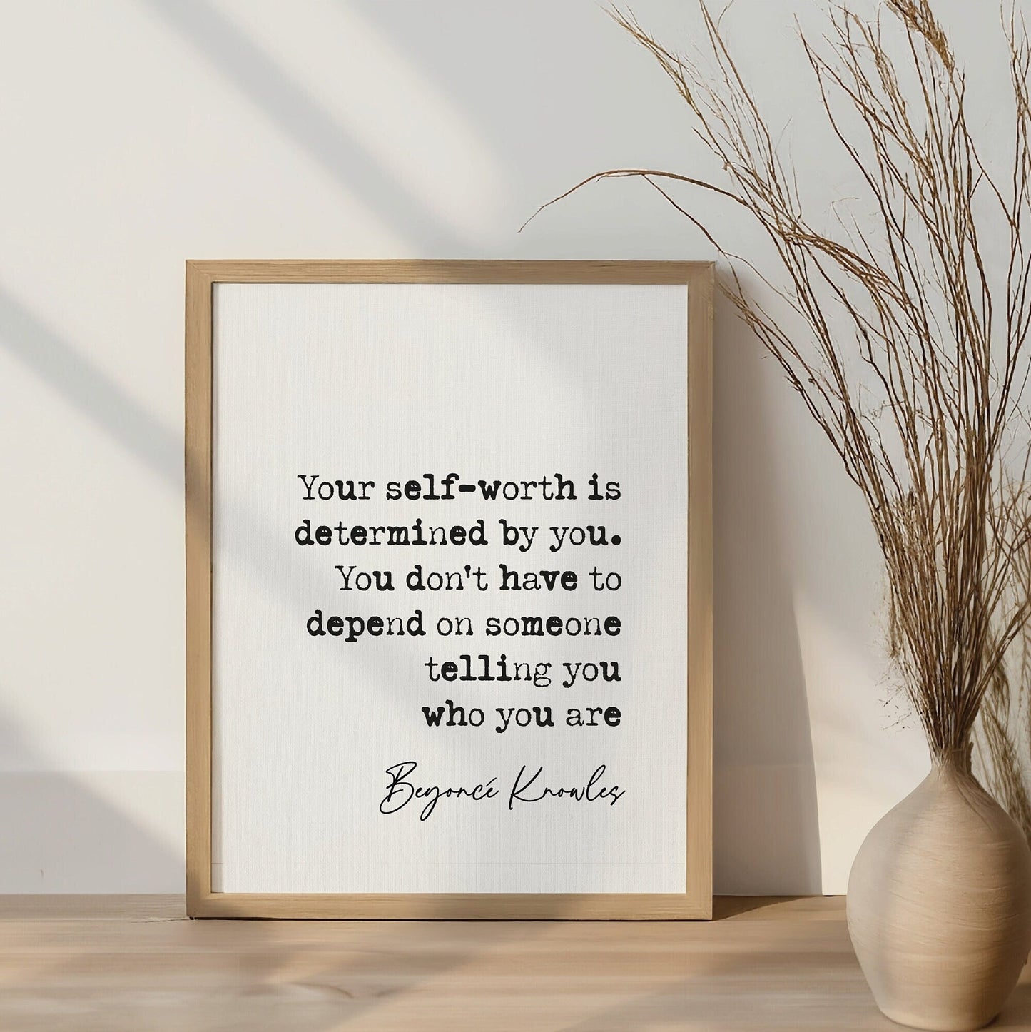 Beyonce quote print Beyonce Knowles your self-worth is determined by you. you don&#39;t have to depend on someone telling you who you are quote popstar quote posters minimalist wall art quote print home decor inspirational quotes