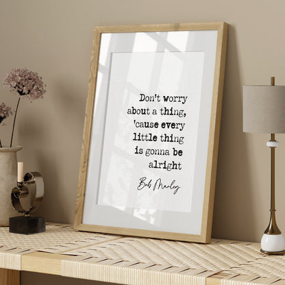 Bob marley music quote print don&#39;t worry about a thing &#39;cause every little thing is gonna be alright reggae lyric quote print inspirational quotes minimalist home decor