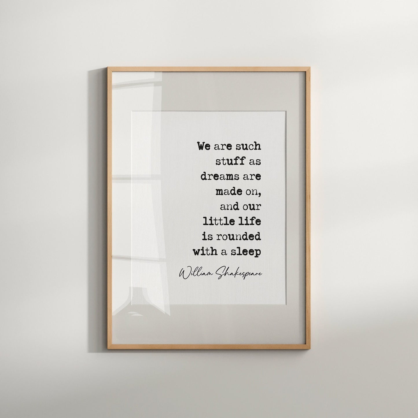 William Shakespeare Quote Print Shakespeare Dreams Quote We are such stuff as dreams are made on, and our little life is rounded with a sleep, literature wall art minimalist quote print