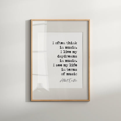 Albert Einstein Quote Print I Often Think In Music I See My Life In Terms Of Music Minimalist Decor Wall Art Music Posters Bedroom Unframed