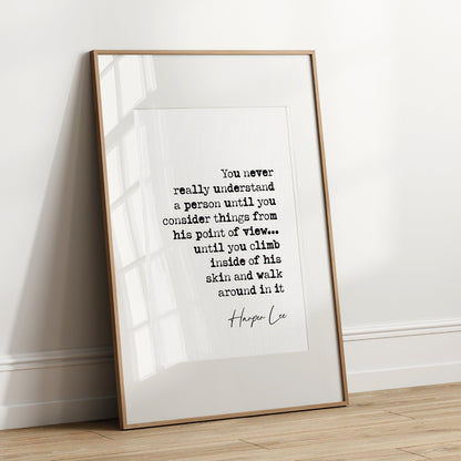 Harper Lee Quote Print To Kill A Mockingbird Wall Art You Never Really Understand A Person Literature Poster Minimalist Home Decor Unframed