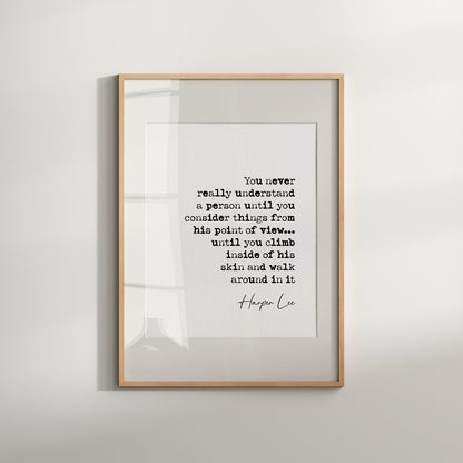 Harper Lee Quote Print To Kill A Mockingbird Wall Art You Never Really Understand A Person Literature Poster Minimalist Home Decor Unframed