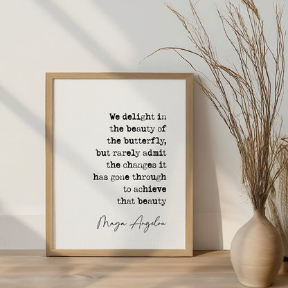 Maya Angelou Quote Print We Delight In The Beauty Of The Butterfly Minimalist Décor Wall Art Poster Inspirational Quotes By Women Unframed