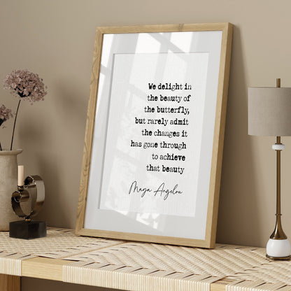 Maya Angelou Quote Print We Delight In The Beauty Of The Butterfly Minimalist Décor Wall Art Poster Inspirational Quotes By Women Unframed