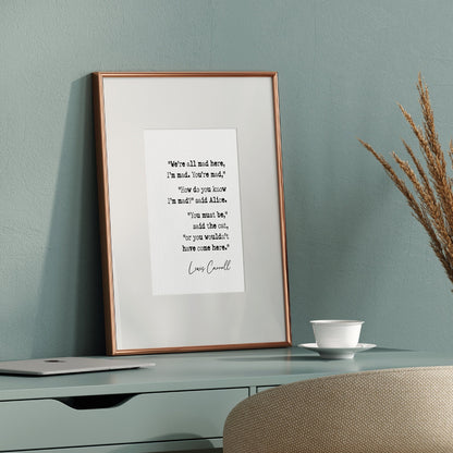 Lewis Carroll Quote Print We're All Mad Here I'm Mad You're Mad Minimalist Décor Alice In Wonderland Poster Literature Wall Art Unframed