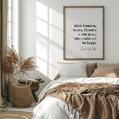 Oscar Wilde quote print, with freedom books flowers and the moon who could not be happy, Oscar Wilde freedom quote, inspirational quote prints, minimalist quote poster, literature wall art, Irish playwright print