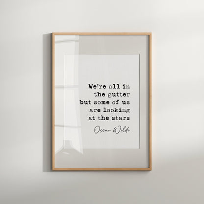 Oscar Wilde quote print, we&#39;re all in the gutter but some of us are looking at the stars, Oscar Wilde looking at the stars, inspirational quote print, minimalist quote poster, literature wall art, Irish playwright print, quotes about life