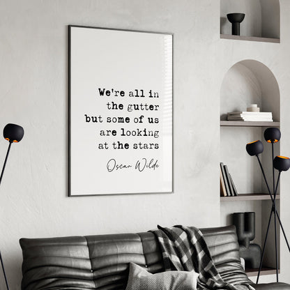 Oscar Wilde quote print, we&#39;re all in the gutter but some of us are looking at the stars, Oscar Wilde looking at the stars, inspirational quote print, minimalist quote poster, literature wall art, Irish playwright print, quotes about life