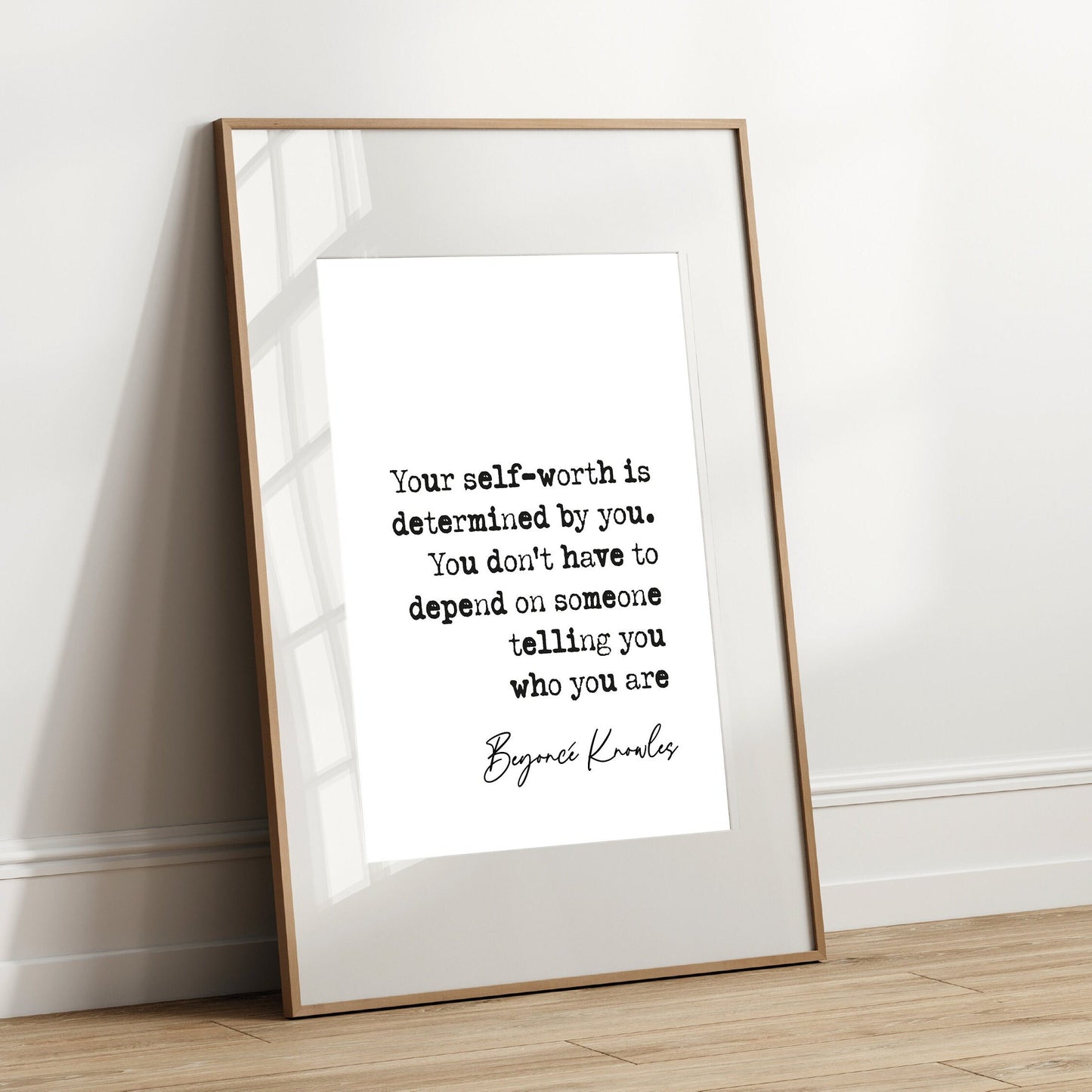 Beyonce quote print Beyonce Knowles your self-worth is determined by you. you don&#39;t have to depend on someone telling you who you are quote popstar quote posters minimalist wall art quote print home decor inspirational quotes