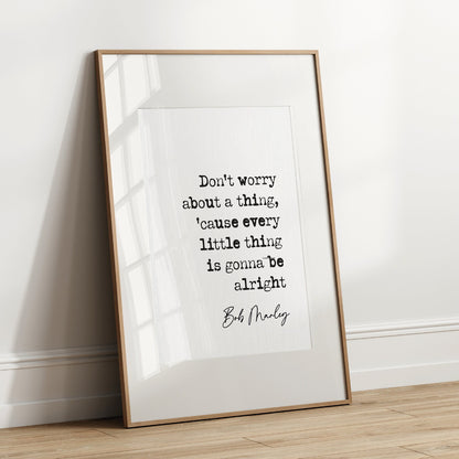 Bob marley music quote print don&#39;t worry about a thing &#39;cause every little thing is gonna be alright reggae lyric quote print inspirational quotes minimalist home decor