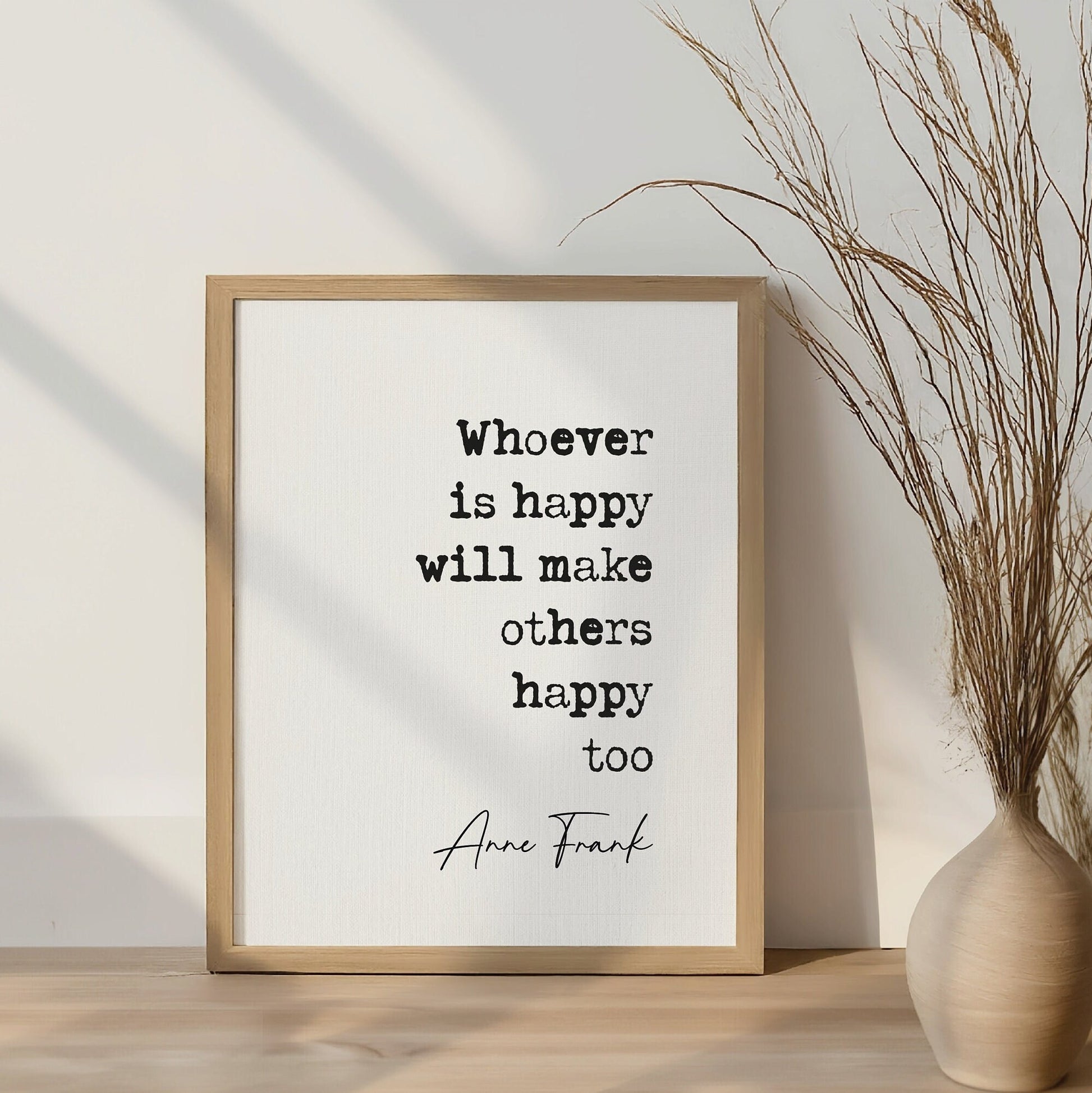 Anne Frank quote print, whoever is happy will make others happy too quote, inspirational quote poster, happiness quote, anne frank wall art, black and white décor, minimalist quote poster, bedroom wall art, hallway print