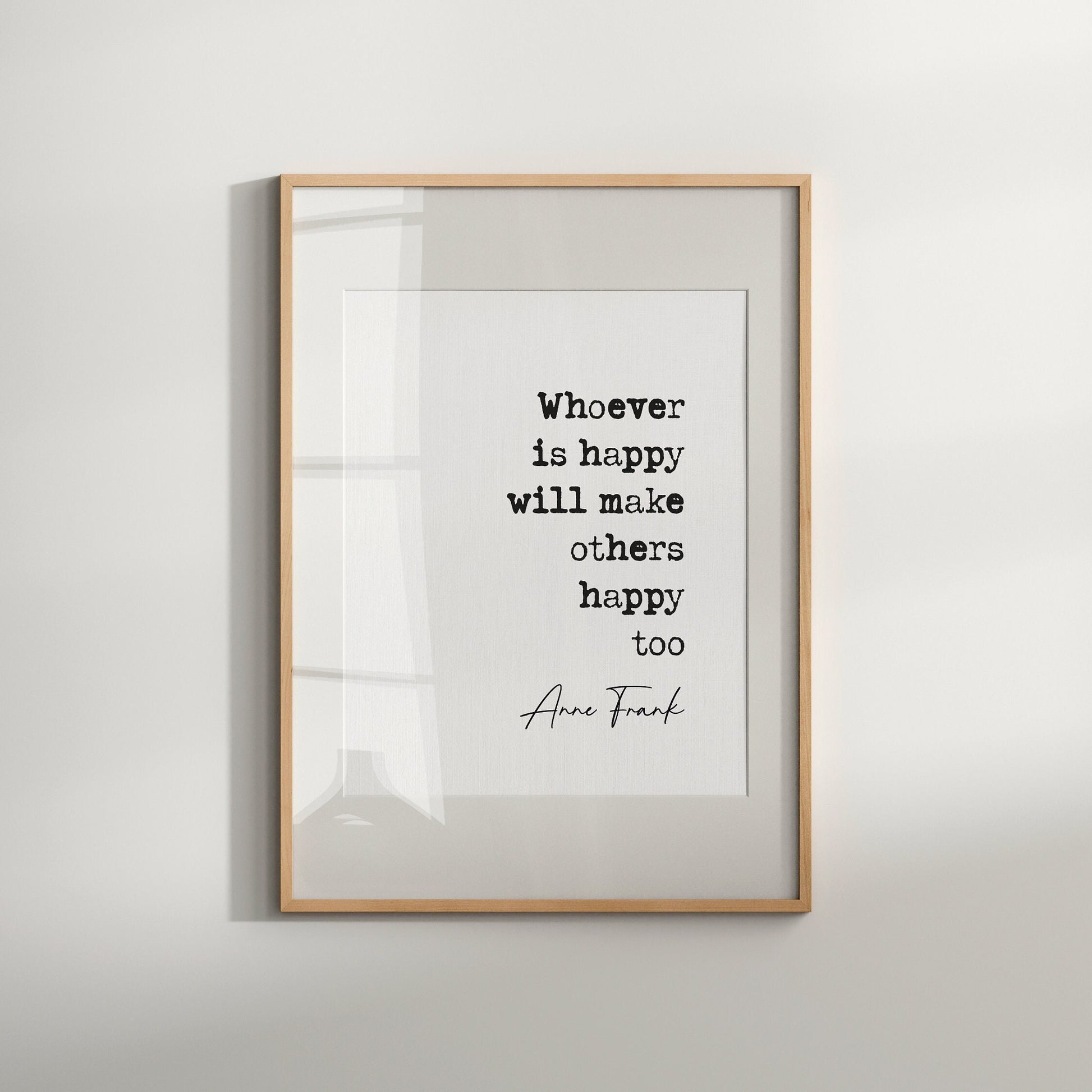 Anne Frank quote print, whoever is happy will make others happy too quote, inspirational quote poster, happiness quote, anne frank wall art, black and white décor, minimalist quote poster, bedroom wall art, hallway print