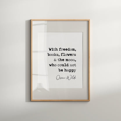 Oscar Wilde quote print, with freedom books flowers and the moon who could not be happy, Oscar Wilde freedom quote, inspirational quote prints, minimalist quote poster, literature wall art, Irish playwright print