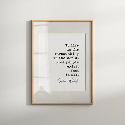 Oscar Wilde quote print, to live is the rarest thing in the world. Most people exist, that is all, Oscar Wilde to live, inspirational quote print, minimalist quote poster, literature wall art, Irish playwright print, quotes about life