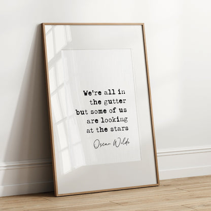 Oscar Wilde quote print, we&#39;re all in the gutter but some of us are looking at the stars, Oscar Wilde looking at the stars, inspirational quote print, minimalist quote poster, literature wall art, Irish playwright print, quotes about life