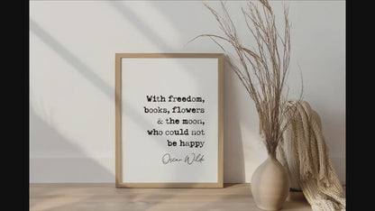 Oscar Wilde Quote Print With Freedom Books Flowers & The Moon Who Could Not Be Happy Minimalist Home Decor Inspirational Quotes Unframed